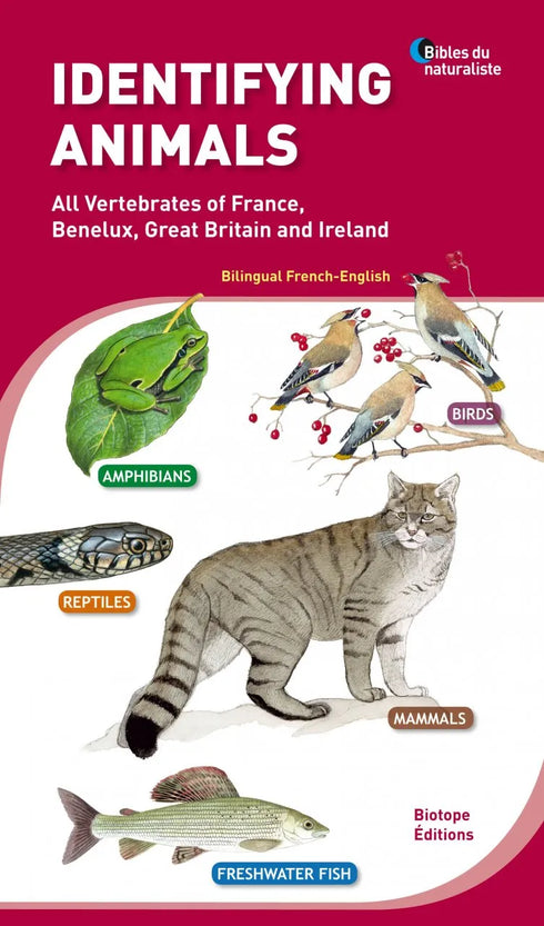 Identifying Animals, All Verterates of France, Benelux, Great Britain and Ireland - Geniez,M. ym. 2012